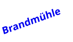 Brandmühle